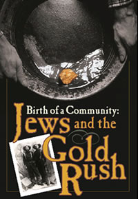 Birth of a Community: Jews and the Gold Rush