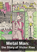 Metal Man: The Story of Victor Ries